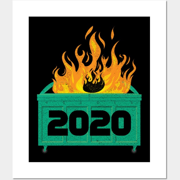 2020 Dumpster Fire Wall Art by benyamine